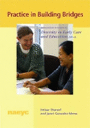 Practice in Building Bridges: Companion Resource for Diversity in Early Care and Education