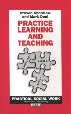 Practice Learning and Teaching - Doel, Mark, and Shardlow, Stephen