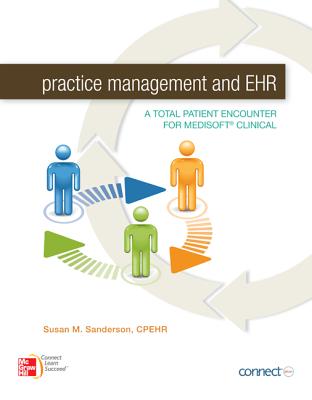 Practice Management and Ehr: A Total Patient Encounter for Medisoft Clinical - Sanderson, Susan M