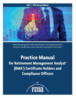 Practice Manual for Retirement Management Analyst (RMA) Certificate Holders and - Turco Esq, Al, and Gadenne, Francois