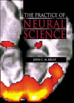 Practice of Neural Science - Brunst, John C, M.D., and Brust, John C M