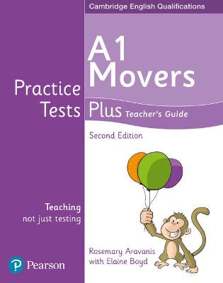 Practice Tests Plus A1 Movers Teacher's Guide - Boyd, Elaine, and Aravanis, Rosemary