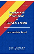 Practice with Prepositions in Everyday English Intermediate Level