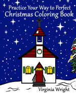 Practice Your Way to Perfect: Christmas Coloring Book