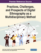 Practices, Challenges, and Prospects of Digital Ethnography as a Multidisciplinary Method