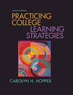 Practicing College Learning Strategies - Hopper, Carolyn H