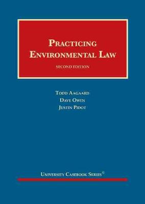 Practicing Environmental Law: CasebookPlus - Aagaard, Todd, and Owen, Dave, and Pidot, Justin