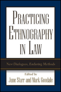 Practicing Ethnography in Law: New Dialogues, Enduring Methods