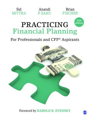 Practicing Financial Planning: For Professionals and CFP Aspirants - Mittra, Sid, and Sahu, Anandi P, and Fischer, Brian