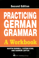 Practicing German Grammar a Workbook Second Edition (German Edition)