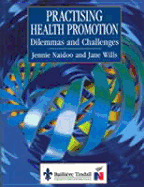 Practicing Health Promotion: Dilemmas and Challenges - Naidoo, Jennie, and Wills, Jane, MSc