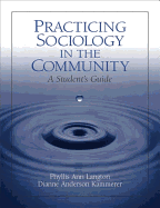Practicing Sociology in the Community: A Student's Guide