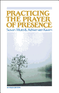 Practicing the Prayer of Presence