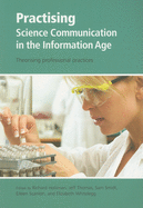 Practising Science Communication in the Information Age: Theorising Professional Practices