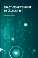 Practitioner's Guide to Cellular Iot