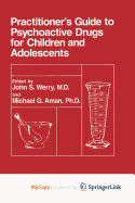Practitioner's Guide to Psychoactive Drugs for Children and Adolescents