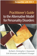 Practitioner's Guide to the Alternative Model for Personality Disorders