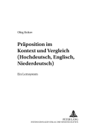 Praepositionen Im Kontext Und Vergleich (Hochdeutsch, Englisch, Niederdeutsch): Ein Lernsystem