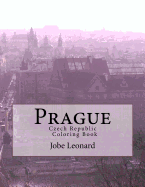 Prague, Czech Republic Coloring Book: Color Way Through the Streets of Historic Prague