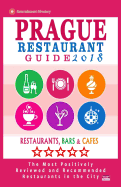 Prague Restaurant Guide 2018: Best Rated Restaurants in Prague, Czech Republic - 400 Restaurants, Bars and Cafes Recommended for Visitors, 2018