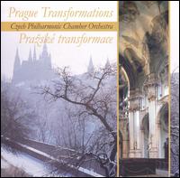 Prague Transformations - Czech Philharmonic Chamber Orchestra