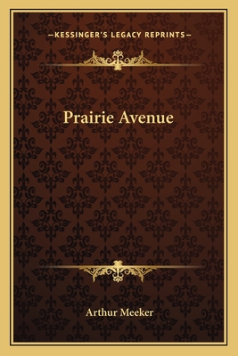 Prairie Avenue - Meeker, Arthur