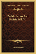 Prairie Farms And Prairie Folk V1