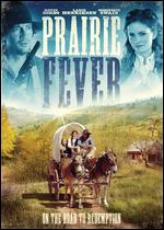 Prairie Fever - David S. Cass, Sr.; Stephen Wesley Bridgewater