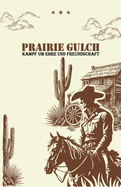 Prairie Gulch: Kampf um Ehre und Freundschaft