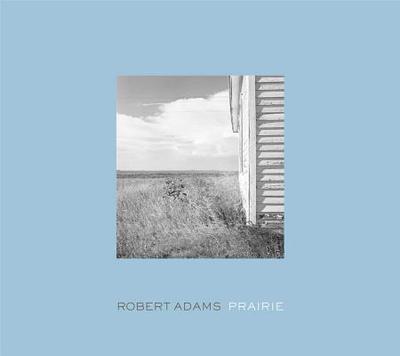 Prairie - Adams, Robert, and Paddock, Eric (Contributions by)