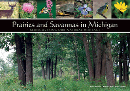 Prairies and Savannas in Michigan: Rediscovering Our Natural Heritage