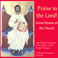 Praise the Lord!: Great Hymns of the Church