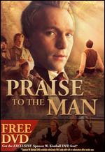 Praise to the Man - 