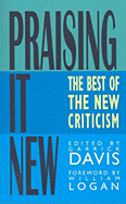 Praising It New: The Best of the New Criticism