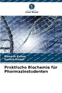 Praktische Biochemie fr Pharmaziestudenten