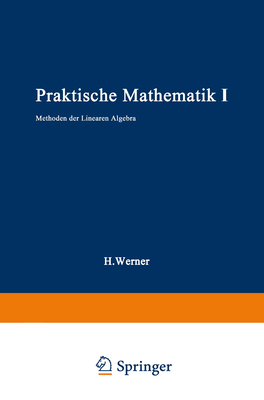 Praktische Mathematik I: Methoden Der Linearen Algebra - Werner, Helmut, Pro