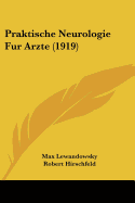 Praktische Neurologie Fur Arzte (1919)