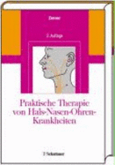 Praktische Therapie Von Hals-Nasen-Ohren-Krankheiten: Operationsprinzipien, Konservative Therapie, Chemo-Und Radiochemotherapie, Arzneimittel-Und...Und bungsschemata Fr Patienten