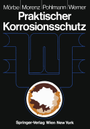 Praktischer Korrosionsschutz: Korrosionsschutz Wasserfhrender Anlagen