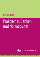 Praktisches Denken Und Normativit?t