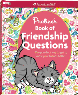 Praline's Book of Friendship Questions: The Purr-Fect Way to Get to Know Your Friends Better!