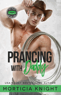 Prancing With Daddy: An MM Younger Daddy Romance