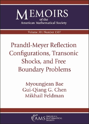 Prandtl-Meyer Reflection Configurations, Transonic Shocks, and Free Boundary Problems - Bae, Myoungjean, and Chen, Gui-Qiang G., and Feldman, Mikhail