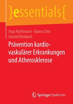 Pravention Kardiovaskularer Erkrankungen Und Atherosklerose - Kuhlmann, Inga, and Chin, Dawn, and Rimbach, Gerald