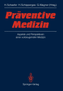 Praventive Medizin: Aspekte Und Perspektiven Einer Vorbeugenden Medizin