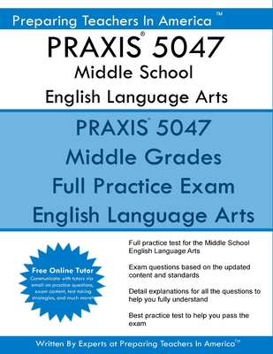 PRAXIS 5047 Middle School English Language Arts - America, Preparing Teachers in