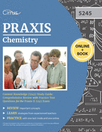 Praxis Chemistry Content Knowledge (5245) Study Guide: Comprehensive Review with Practice Test Questions for the Praxis II 5245 Exam