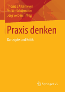 Praxis Denken: Konzepte Und Kritik