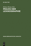 Praxis Der Lexikographie: Berichte Aus Der Werkstatt