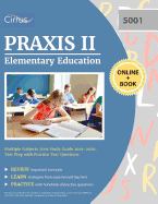Praxis II Elementary Education Multiple Subjects 5001 Study Guide 2019-2020: Test Prep with Practice Test Questions